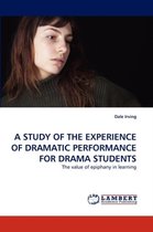 A Study of the Experience of Dramatic Performance for Drama Students