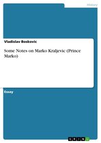 Some Notes on Marko Kraljevic (Prince Marko)