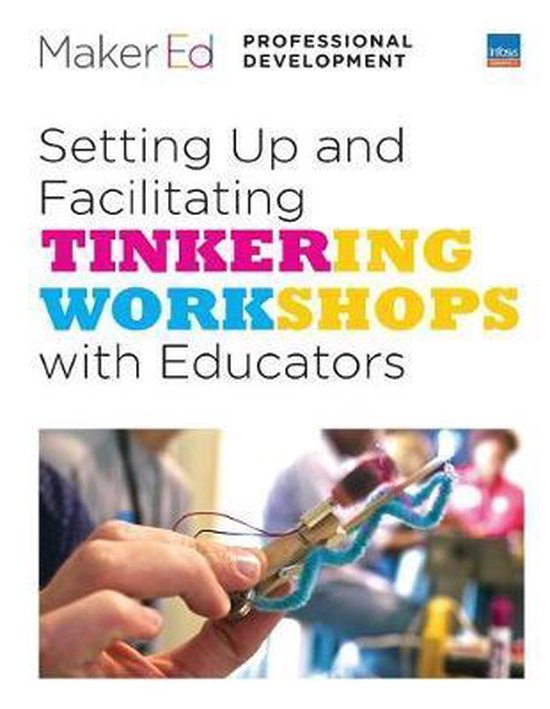 Setting Up and Facilitating Tinkering Workshops with Educato ... - cover