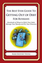 The Best Ever Guide to Getting Out of Debt for Russians