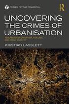 Crimes of the Powerful - Uncovering the Crimes of Urbanisation