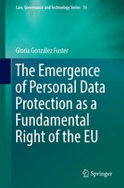 Law, Governance and Technology Series 16 - The Emergence of Personal Data Protection as a Fundamental Right of the EU