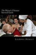 The Waiter's Ultimate Survival Guide