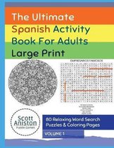 The Ultimate Spanish Activity Book for Adults Large Print