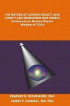The Nature of Ultimate Reality and How it can Transform our World