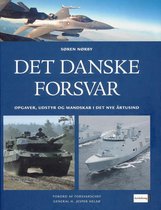 Det danske forsvar: Opgaver, udstyr og mandskab i det nye årtusind