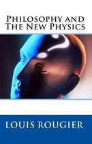Philosophy and The New Physics