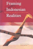 Framing Indonesian Realities: Essays in Symbolic Anthropology in Honour of Reimar Schefold