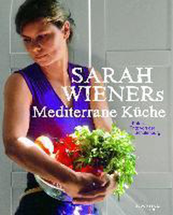 Sarah Wieners Mediterrane Küche - cover