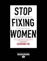 Stop Fixing Women