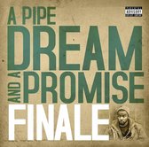 Pipe Dream and a Promise