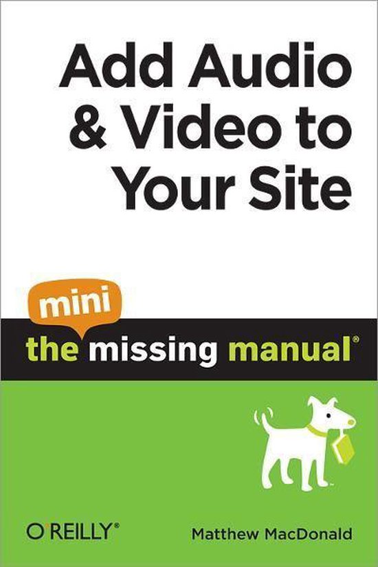 Add Audio and Video to Your Site: The Mini Missing Manual - cover