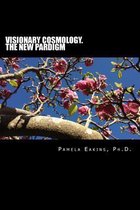 Visionary Cosmology