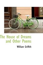 The House of Dreams and Other Poems