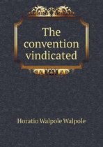 The convention vindicated
