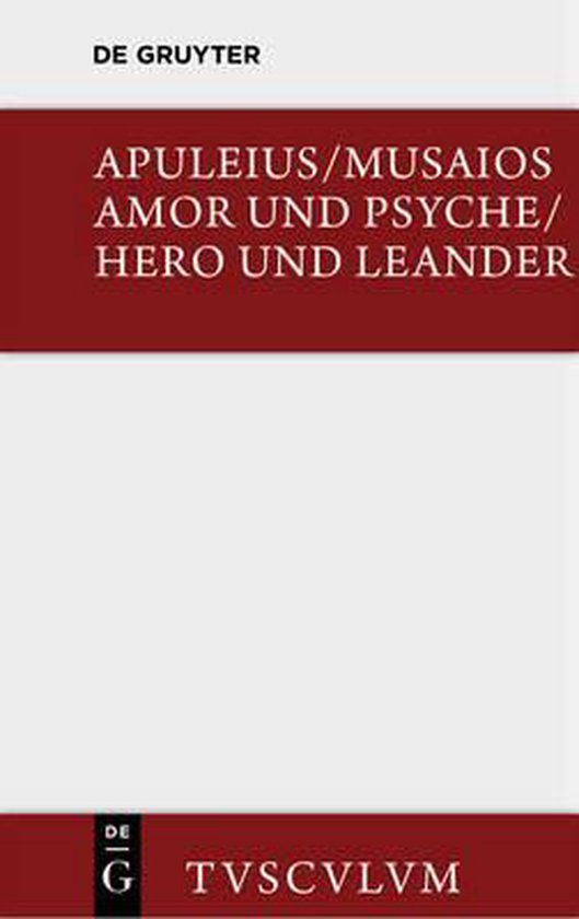 Boek: Apuleius/Musaios Amor und Psyche/ Hero und Leander. De Gruyter.