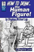 How to Draw... the Human Figure!