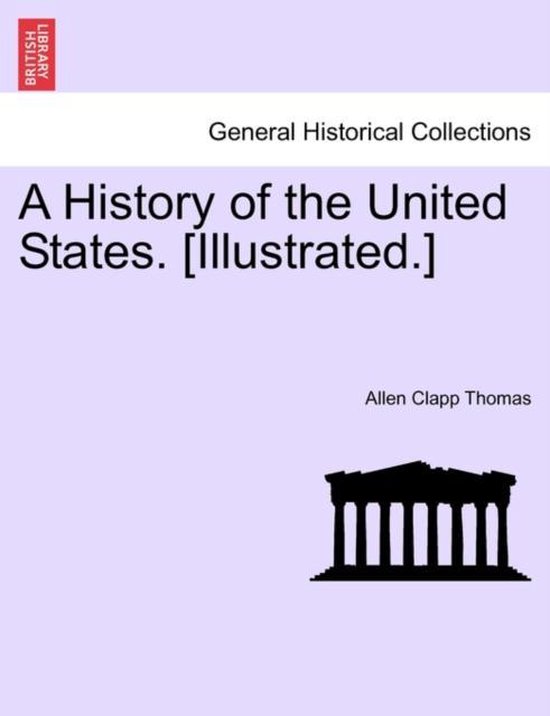 A History of the United States. [Illustrated.] | 9781241557836 | Allen ...