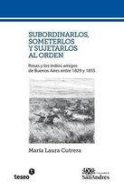 Subordinarlos, Someterlos Y Sujetarlos Al Orden