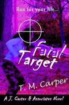 J. Carter & Associates 2 - Fatal Target: A J. Carter & Associates Novel