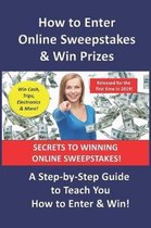 How to Enter Online Sweepstakes & Win Prizes
