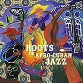 Roots Of Afro Cuban Jazz