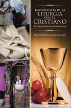 Importancia de la Liturgia Para El Cristiano