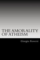 The Amorality of Atheism