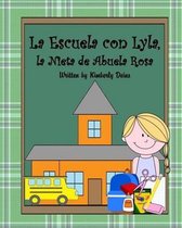 La Escuela con Lyla, la Nieta de Abuela Rosa