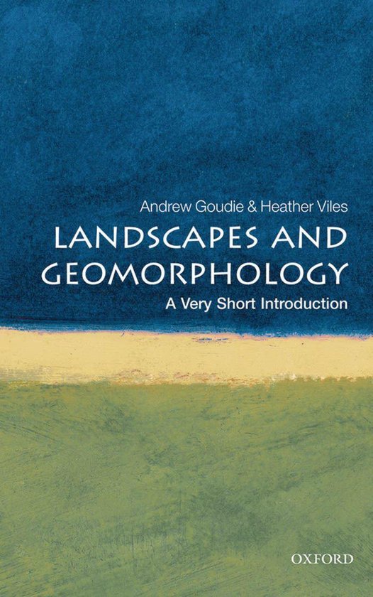 Very Short Introductions - Landscapes and Geomorphology: A Very Short Introduction