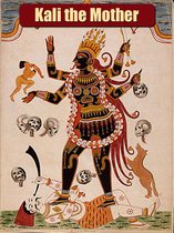 Kali the Mother, met haar donkere huid, uitgedoste met een schedelkrans en een tijgerhuid. Ze staat op een liggend figuur.
