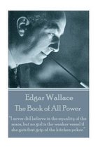 Edgar Wallace - The Book of All Power