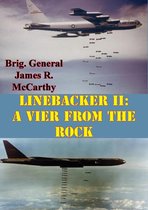 USAF Southeast Asia Monograph Series 6 - Linebacker II: A View From The Rock [Illustrated Edition]