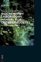 Biochemistry Laboratory Manual for Undergraduates