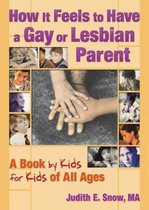 How It Feels to Have a Gay or Lesbian Parent