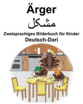 Deutsch-Dari rger/مشکل Zweisprachiges Bilderbuch f r Kinder