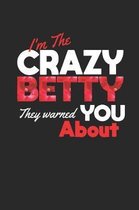 I'm The Crazy Betty They Warned You About