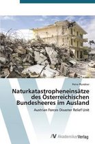 Naturkatastropheneinsatze des OEsterreichischen Bundesheeres im Ausland
