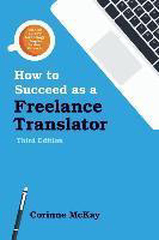 How to Succeed as a Freelance Translator, Third Edition