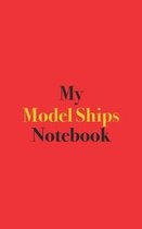 My Model Ships Notebook