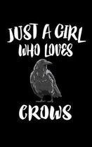 Just A Girl Who Loves Crows