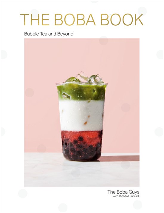 The Boba Book: Bubble Tea and Beyond - cover
