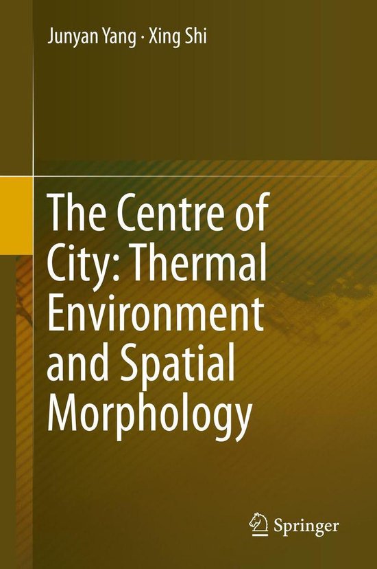The Centre of City: Thermal Environment and Spatial Morpholo ... - cover