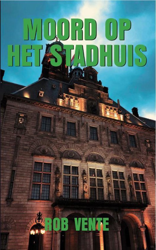 Rob Vente - Moord op het stadhuis