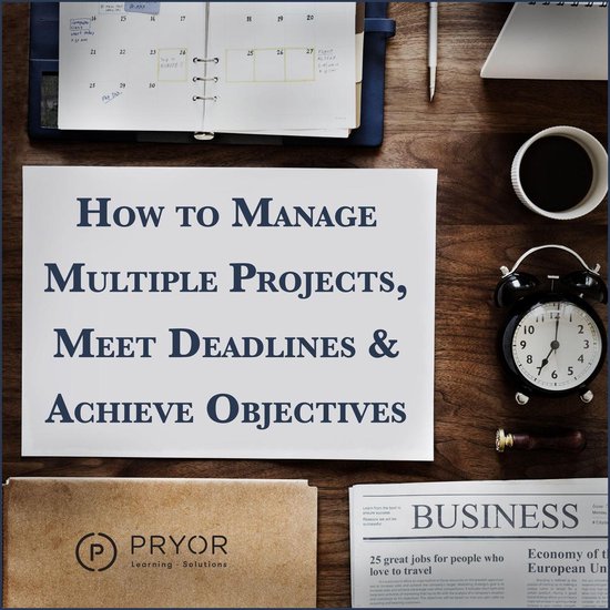 How to Manage Multiple Projects & Meet Deadlines - cover
