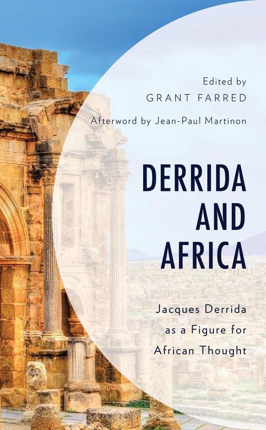 African Philosophy: Critical Perspectives and Global Dialogue - Derrida and Africa