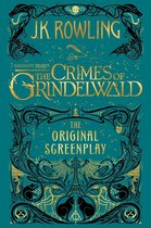 Fantastic Beasts and Where to Find Them - The Crimes of Grindelwald: The Original Screenplay