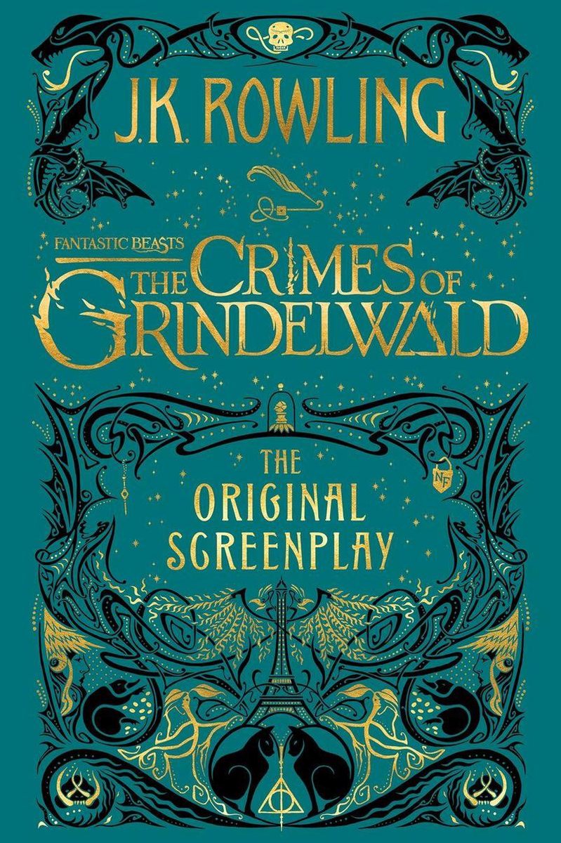 Fantastic Beasts 2 - Fantastic Beasts: The Crimes of Grindelwald - The Original Screenplay - J.K. Rowling