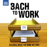 Various Artists - Bach To Work: Classical Music For Work Or Study (CD)