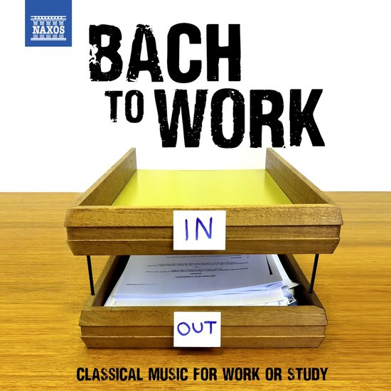 J.S. Bach Bach To Work Classical Music For Work Or Study, various